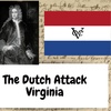 The Dutch Attack Virginia