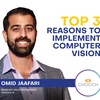 Top 3 Reasons to Implement Computer Vision | Omid Jaafari, Sr Sales Engineering Manager. | Chooch.ai