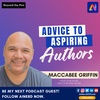 Advice to Aspiring Authors - Maccabee Griffin (Host Of Beyond The Pen) | AI Nerd - AI With Attitude