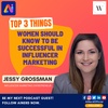 Top 3 Things Women Should Know To Be Successful In Influencer Marketing | Jessy Grossman | AI Nerd