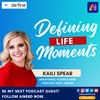 Defining Life Moments | Kaili Spear, Host Of Define | AI Nerd - AI With Attitude