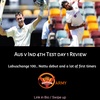 A day of first timers| Aus v Ind 4th Test day 1 Review (Tinglish) | Sunrisers Army 