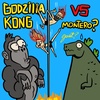 Godzilla vs Kong vs Montero
