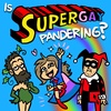 Is Supergay pandering?
