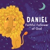 Daniel- Faithful Follower of God with rainfall