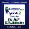 The Extraordinary Me Mentoring Program Podcast Episode: 2 Connection