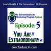 The Extraordinary Me Mentoring Program Podcast Episode: 5