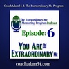 The Extraordinary Me Mentoring Program Podcast Episode: 6