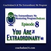 The Extraordinary Me Mentoring Program Podcast Episode: 8