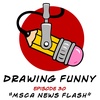 Episode 30 - "MSCA News Flash"