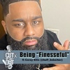 Being "Finesseful" ft. Corey Ellis (@Buff_daBarber)