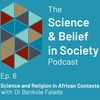 Science and Religion in African Contexts - Dr Bankole Falade