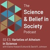 Varieties of Atheism in Science with Professor Elaine Howard Ecklund and Dr David R. Johnson