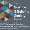 Science & Meaning: From 'Cultured Meat' to the March for Science with Dr Neil Stephens