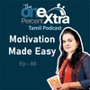 Motivation Made Easy | Ep - 88 | Tamil Motivation & Productivity Podcast | SHyamala Gandhimani