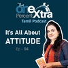 It's All About ATTITUDE | Ep - 94 | Tamil Self Developent & Productivity Podcast | Shyamala Gandhimani