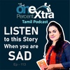 LISTEN To This Story When You Are SAD | Ep - 113 | Tamil Motivatiob & Productivity Podcast | Shyamala Gandhimani