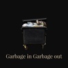 Garbage in Garbage out
