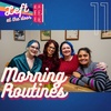 Season 2, Ep 11: Morning Routines
