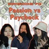 72 | Would you choose passion or paycheck?