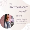 S3:EP3: Healing Eczema - the missing link, with Julia Chien, RD