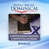 10ª LIÇÃO: “A RESTAURAÇÃO NACIONAL E ESPIRITUAL DE ISRAEL"