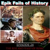 E24 - The Rise and *FAIL* of Rome