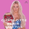 QUEEN OF WRESTLING CHARLOTTE FLAIR | PART TWO