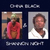China Black and Shannon Night