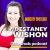 13. Industry Spotlight - Destaney Wishon from BetterAMS