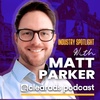 19. Industry Spotlight - Matt Parker from the Pinformative Group