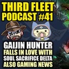 3rd Fleet Podcast #41 | Gaijin Falls in Love with Soul Sacrifice
