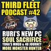 3rd Fleet Podcast #42 | Ruri's New PC, Soul Sacrifice, Yuna on MHGU & MH4U & More Monster Hunter