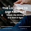 The Listening to God Pamphlet: Check the Writing - Is it God or Ego?