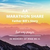 Bonus Episode: AA Marathon Share - Father Bill's Story