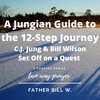 C.J. Jung & Bill Wilson: Set Off on a Quest