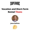 Vacation and Short-Term Rental Titans: Jesse DePinto