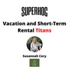 Vacation and Short-Term Rental Titans: Susannah Cery
