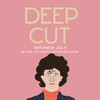 Miranda July: Me and You and Everyone We Know