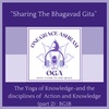BG 18: The Yoga of Knowledge as well as The Disciplines of Action and Knowledge (part 2): The Srimad Bhagavad Gita: Ch4 v9 - v12