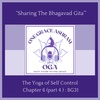 BG 31: The Yoga of Self Control (part 4): The Srimad Bhagavad Gita: Ch 6 v21 - v26