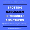 Spotting Narcissism In Yourself & Others - My 10 observations to recognise and manage it