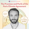S4E7: The Promises and Perils of the Paris Climate Agreement | with Dr. Stefan Schäfer