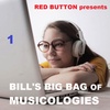 episode 70 - BILL'S BIG BAG OF MUSICOLOGIES #01 