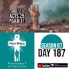 Day 187 | Rise and Fall of Kings | Amazing thing at Elisha's grave | Festus resides over Paul's case