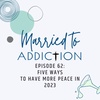 Episode 62: Five Ways to Have More Peace in 2023