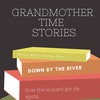 Grandmother Time Stories #2