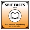 Spit-Facts S2E1: Benefits of Manga Reading