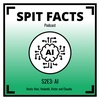 Spit-Facts S2E3: AI