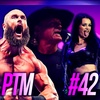 PTM #42 - Braun Strowman Backlash | Jeff Jarrett Is All Elite | Saraya Cleared To Wrestle At AEW Full Gear